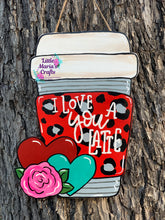 Load image into Gallery viewer, Valentine Latte door hanger
